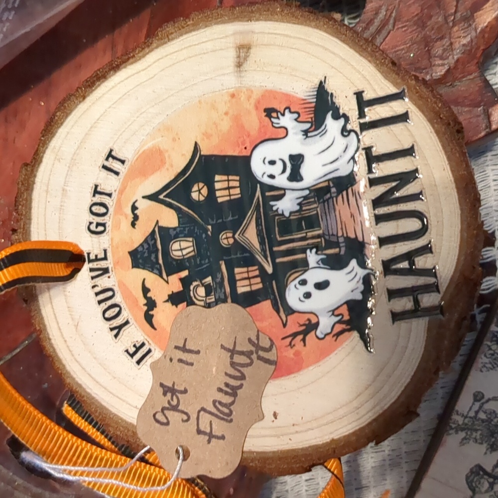 Halloween Wood Slice "Got It Haunt It" Ornament